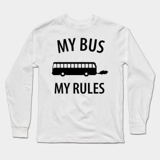 Funny bus driver saying Long Sleeve T-Shirt